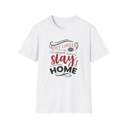 Most Likely to Stay Home Christmas T-Shirt - funny t-shirt by Cheeky Business