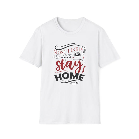 Most Likely to Stay Home Christmas T-Shirt - funny t-shirt by Cheeky Business