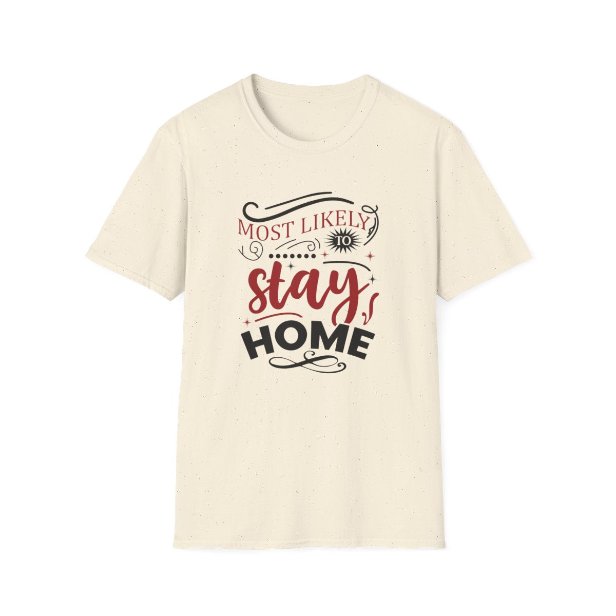 Most Likely to Stay Home Christmas T-Shirt - funny t-shirt by Cheeky Business