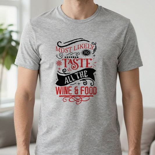 Most Likely to Taste All the Wine & Food Christmas T-Shirt in Sport Grey, worn, our photo