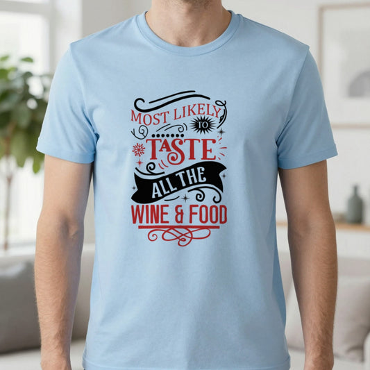 Most Likely to Taste All the Wine & Food Christmas T-Shirt in Light Blue, worn, our photo