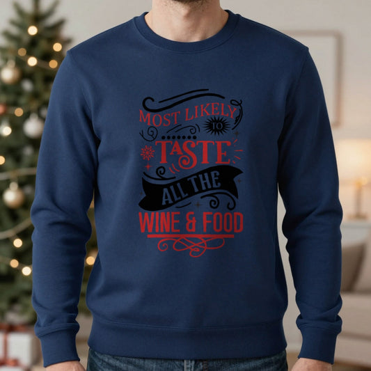 Most Likely to Taste All the Wine & Food Christmas Sweatshirt worn, lifestyle photo