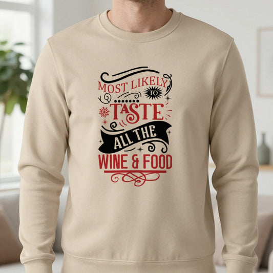 Most Likely to Taste All the Wine & Food Christmas Sweatshirt in Sand, worn, our photo