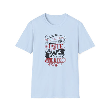 light blue t-shirt with most likely to taste all the wine and food funny Christmas design