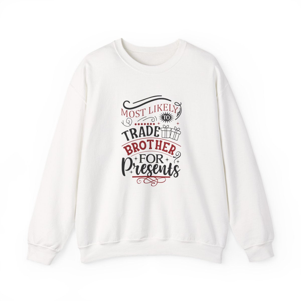 light pink sweatshirt with most likely to trade brother for presents funny sibling design