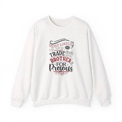 light pink sweatshirt with most likely to trade brother for presents funny sibling design