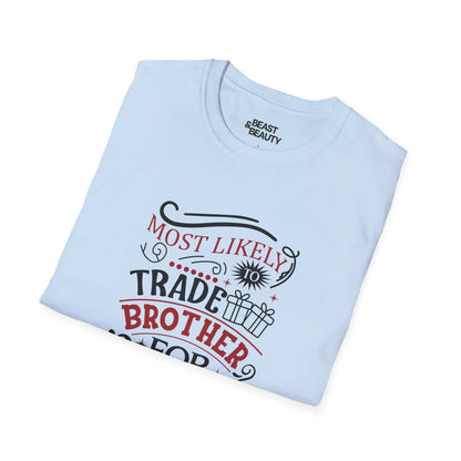 most likely to trade brother for presents christmas t-shirt t-shirt Christmas gift idea image 6