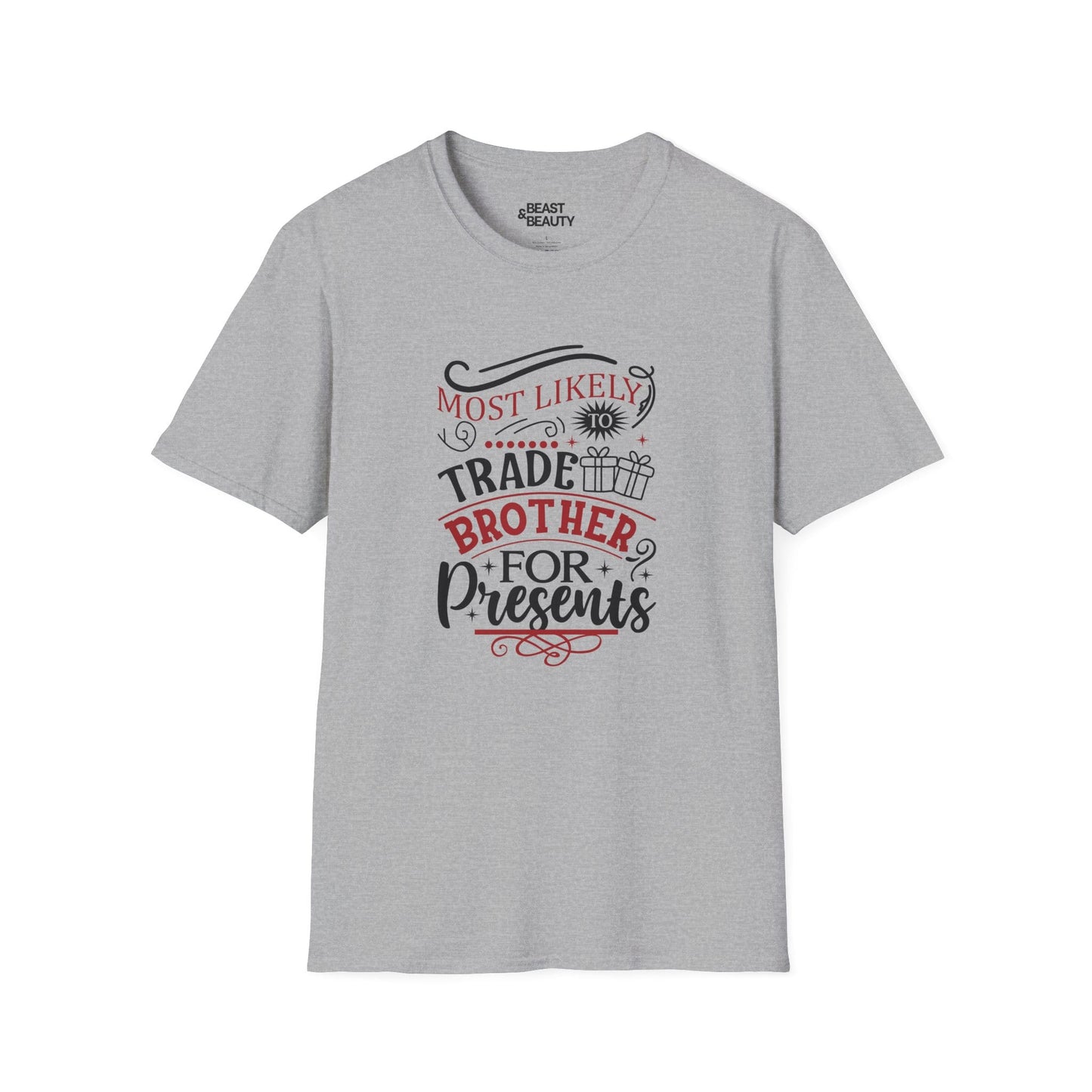 most likely to trade brother for presents christmas t-shirt sport grey t-shirt Christmas gift idea