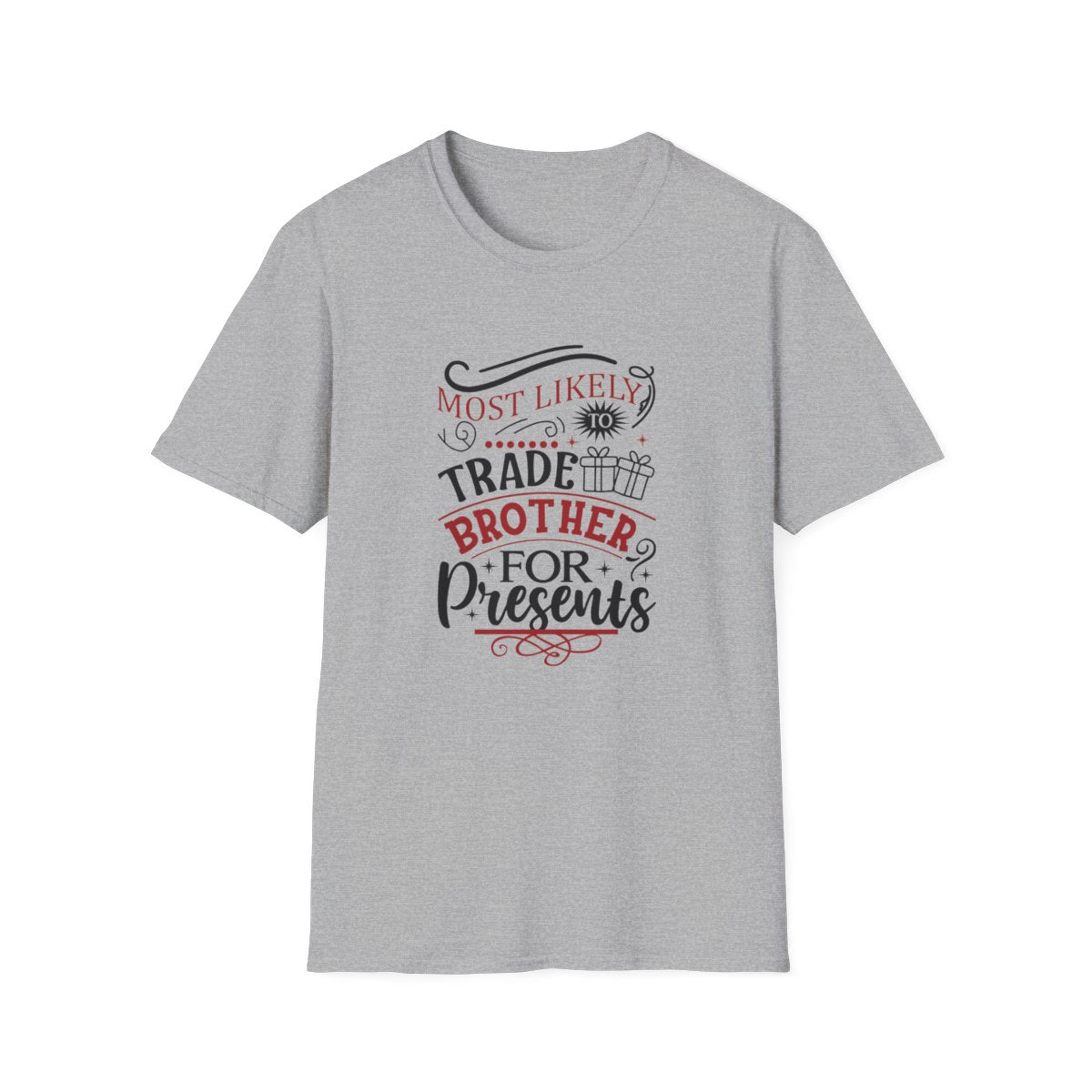 natural colour t-shirt with bold most likely to trade brother Christmas humour print