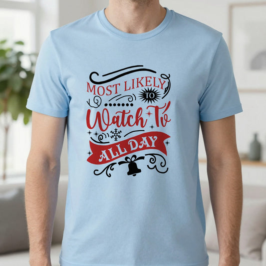 Most Likely to Watch TV All Day T-Shirt in Light Blue, worn, our photo