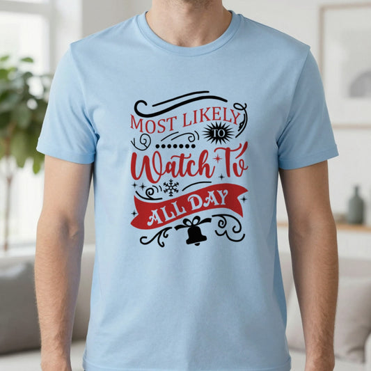 Most Likely to Watch TV All Day T-Shirt in Light Blue, worn, our photo