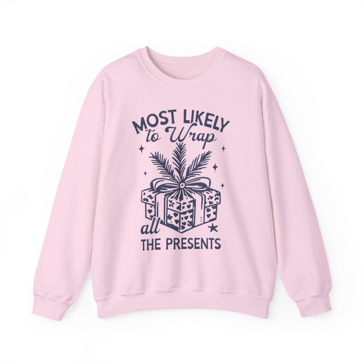 light pink sweatshirt with most likely to wrap all the presents Christmas design