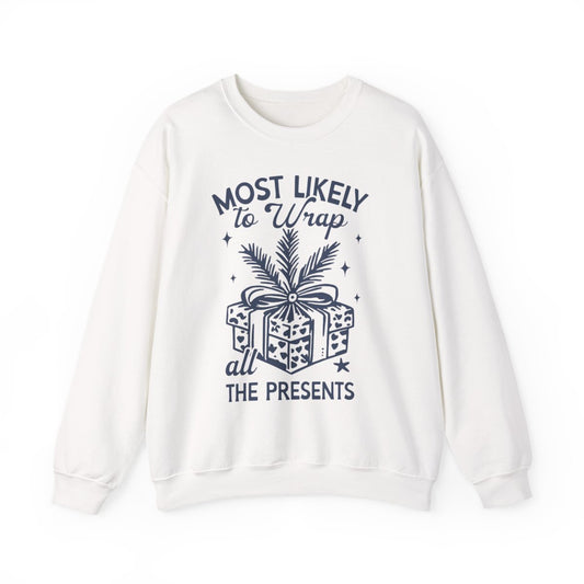 Most Likely To Wrap All The Presents Christmas Sweatshirt - funny sweatshirt by Cheeky Business