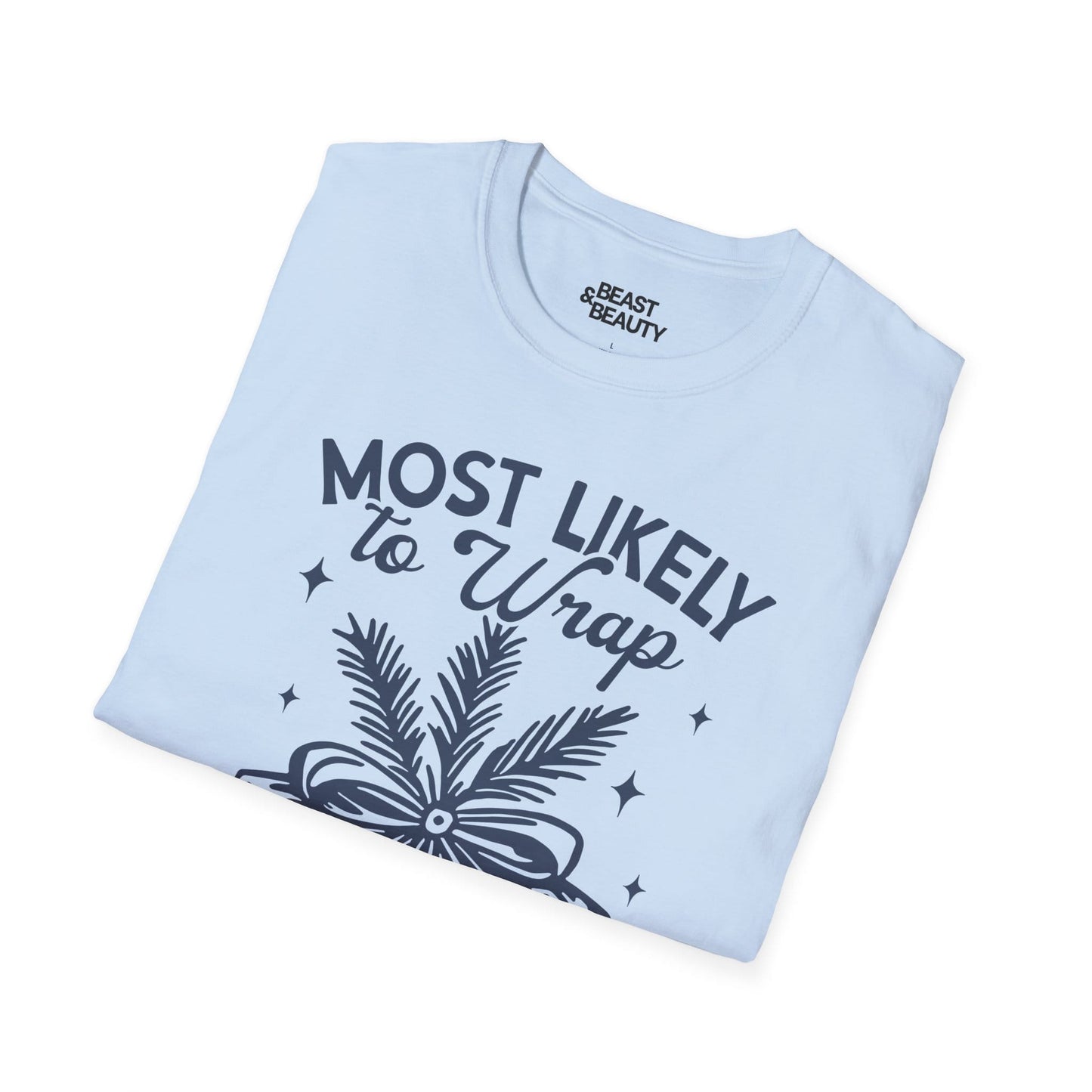 most likely to wrap all the presents christmas t-shirt t-shirt Christmas gift idea image 6