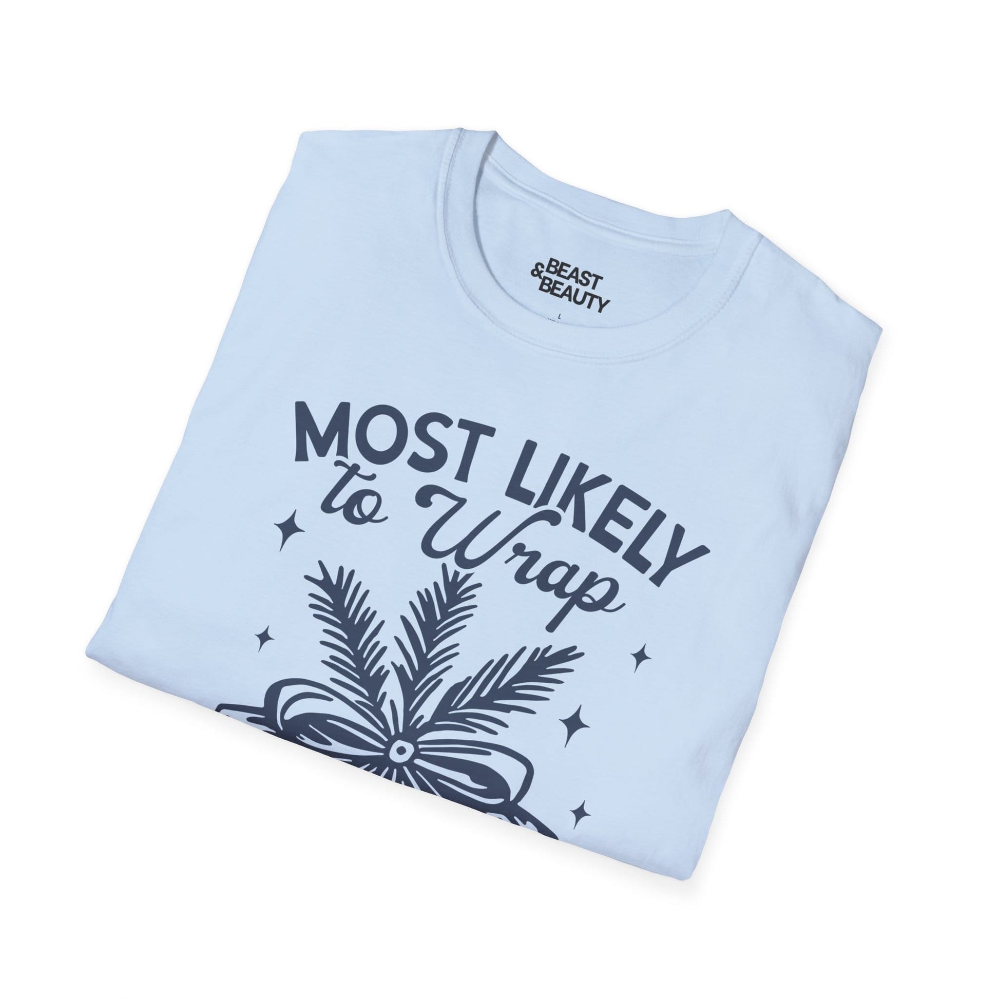 most likely to wrap all the presents christmas t-shirt t-shirt Christmas gift idea image 6