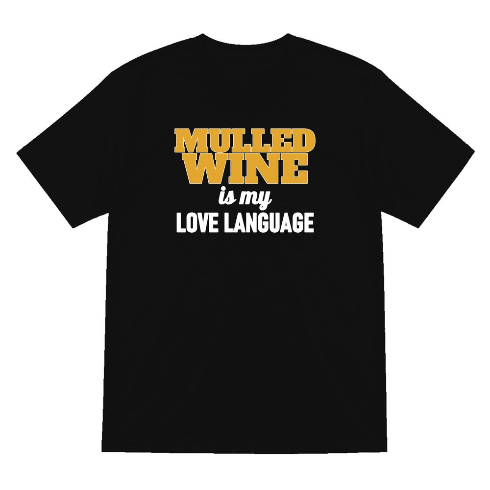 Mulled Wine Is My Love Language Funny Christmas Jumper & T-Shirt T-Shirt in Black