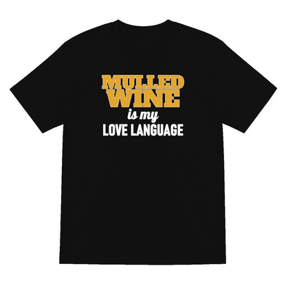 Mulled Wine Is My Love Language Funny Christmas Jumper & T-Shirt T-Shirt in Black