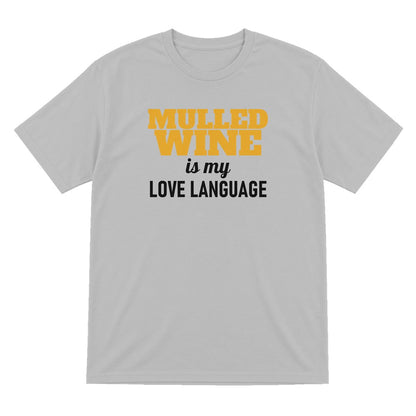 Mulled Wine Is My Love Language Funny Christmas Jumper & T-Shirt T-Shirt in Sport Grey
