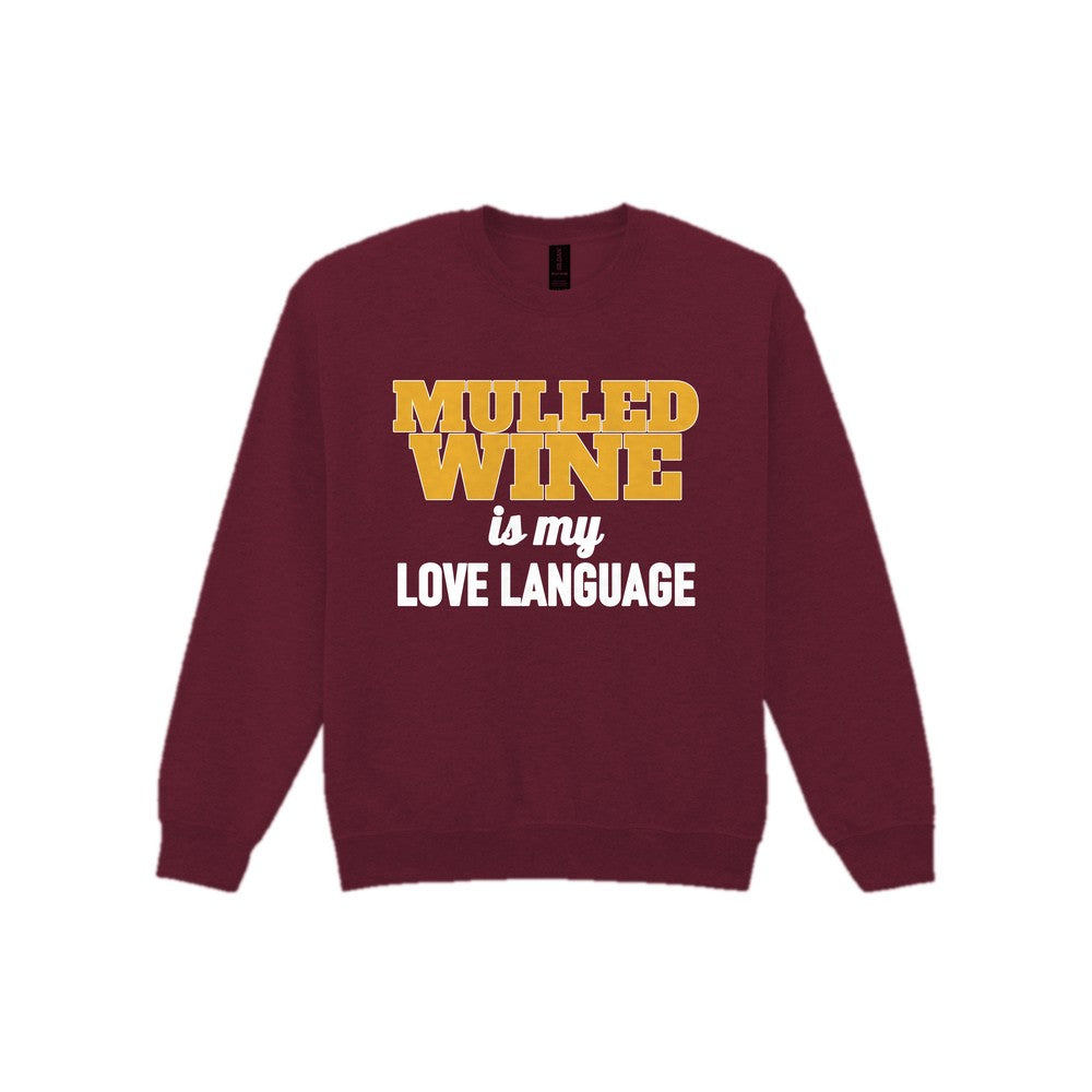 Mulled Wine Is My Love Language Funny Christmas Jumper & T-Shirt Sweatshirt in Maroon