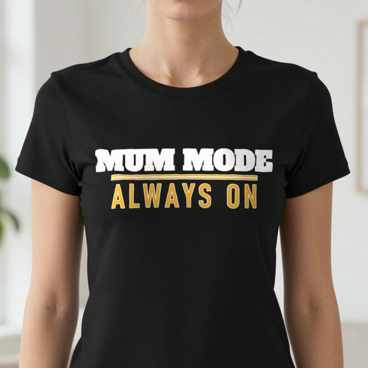 Mum Mode Always On Funny Quote T-Shirt & Sweatshirt close-up