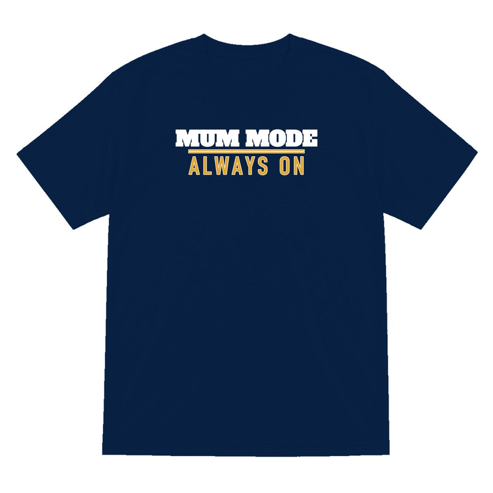 Mum Mode Always On Funny Quote T-Shirt & Sweatshirt T-Shirt in Navy