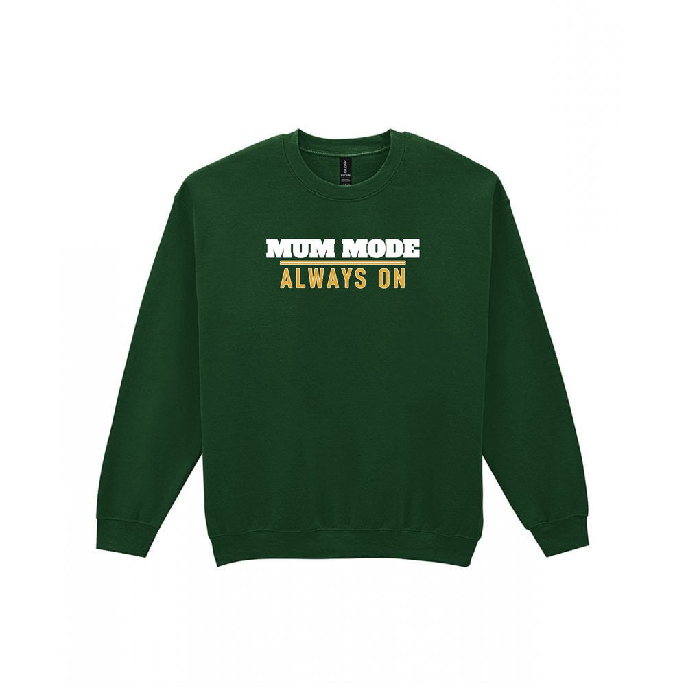 Mum Mode Always On Funny Quote T-Shirt & Sweatshirt Sweatshirt in Forest Green