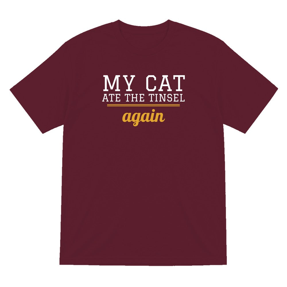 My Cat Ate The Tinsel Again Funny Cat Christmas Jumper & T-Shirt T-Shirt in Maroon