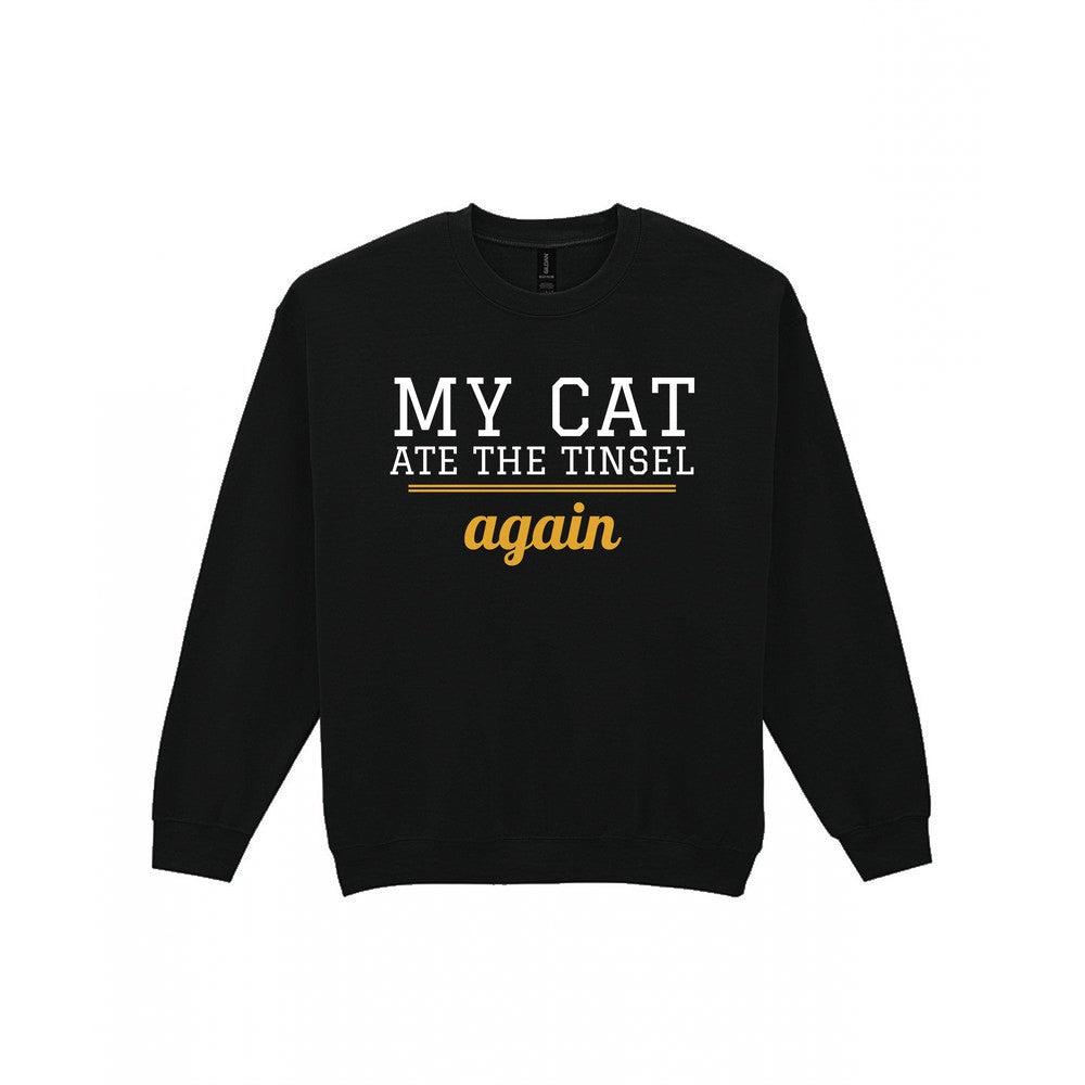 My Cat Ate The Tinsel Again Funny Cat Christmas Jumper & T-Shirt Sweatshirt in Black