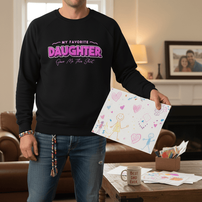 My Favorite Daughter Gave Me This Shirt Sweatshirt sweatshirt product image 5 from Beast and Beauty