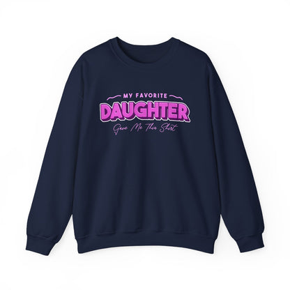 My Favorite Daughter Gave Me This Shirt Sweatshirt - funny sweatshirt by Cheeky Business