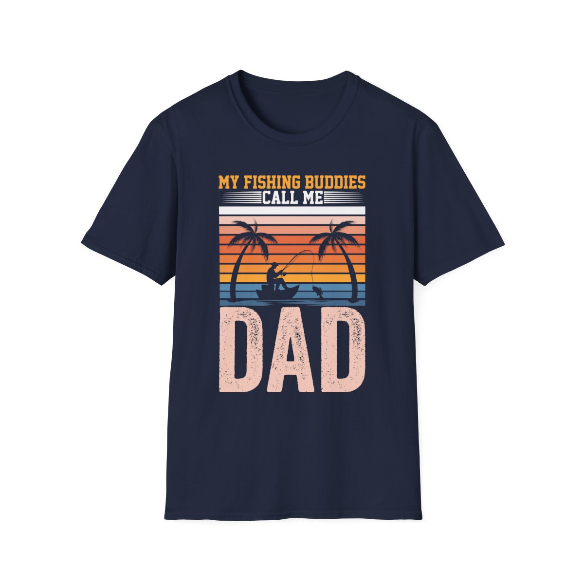 My Fishing Buddies Call Me Dad T-Shirt - funny t-shirt by Cheeky Business