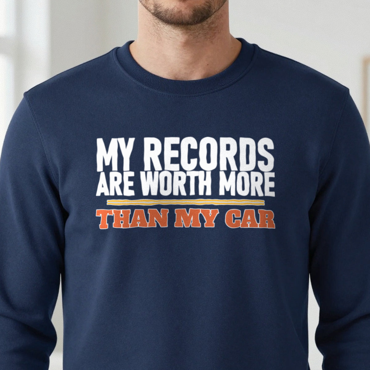 My Records Are Worth More Than My Car Funny T-Shirt & Sweatshirt close-up