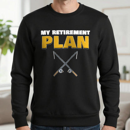 My Retirement Plan Funny Fishing T-Shirt & Sweatshirt in Black (Sweatshirt), worn, our photo