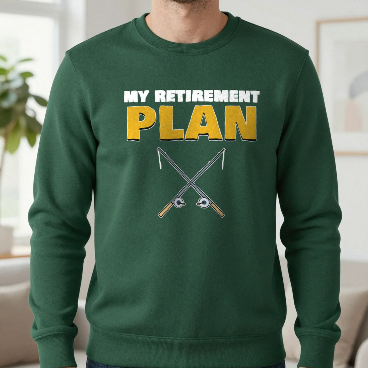 My Retirement Plan Funny Fishing T-Shirt & Sweatshirt in Forest Green (Sweatshirt), worn, our photo