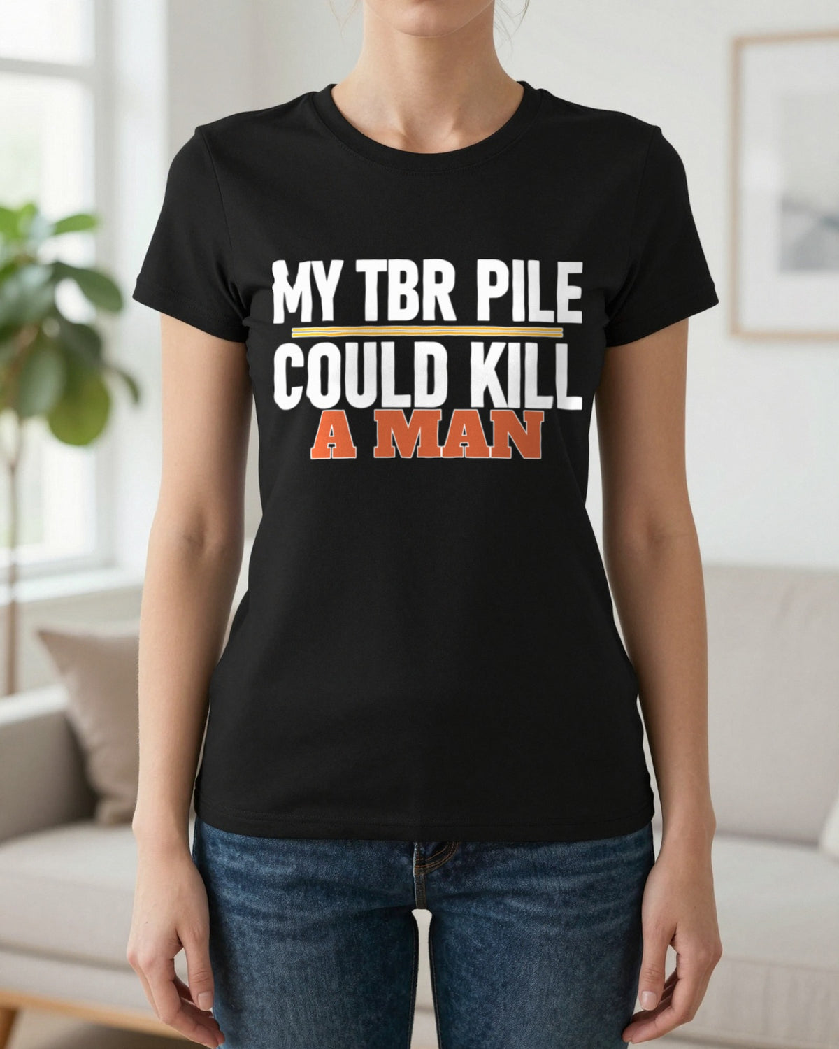 My TBR Pile Could Kill A Man Funny T-Shirt & Sweatshirt worn