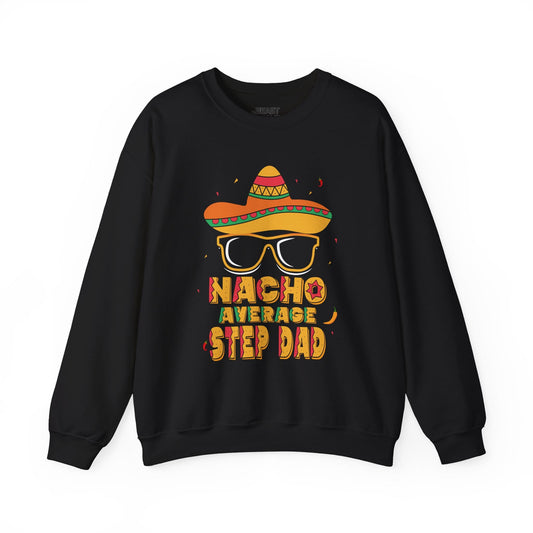 nacho average step dad sweatshirt black sweatshirt Father's Day gift idea