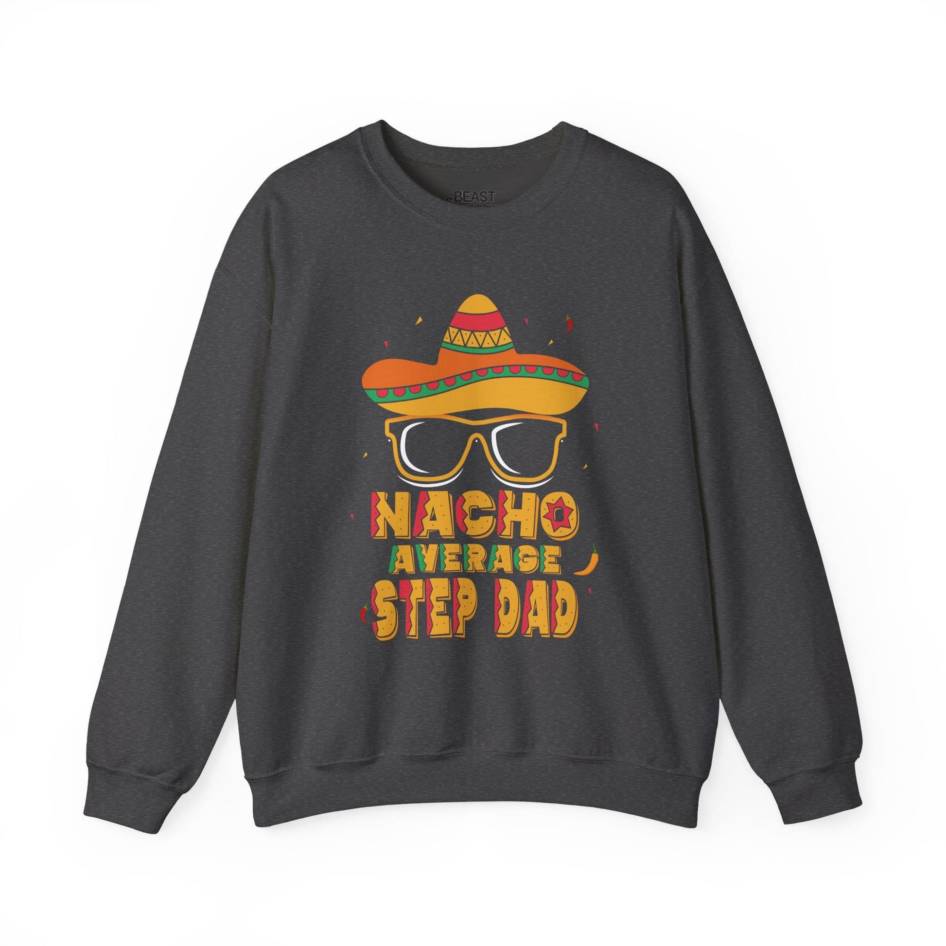 nacho average step dad sweatshirt dark heather sweatshirt Father's Day gift idea