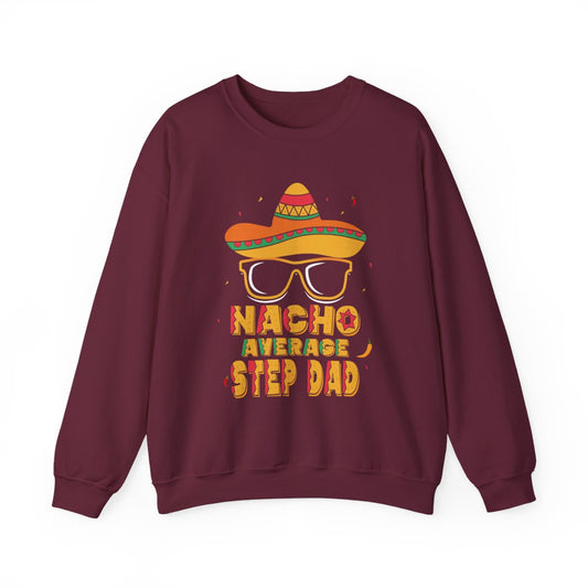 maroon sweatshirt featuring nacho average step dad slogan