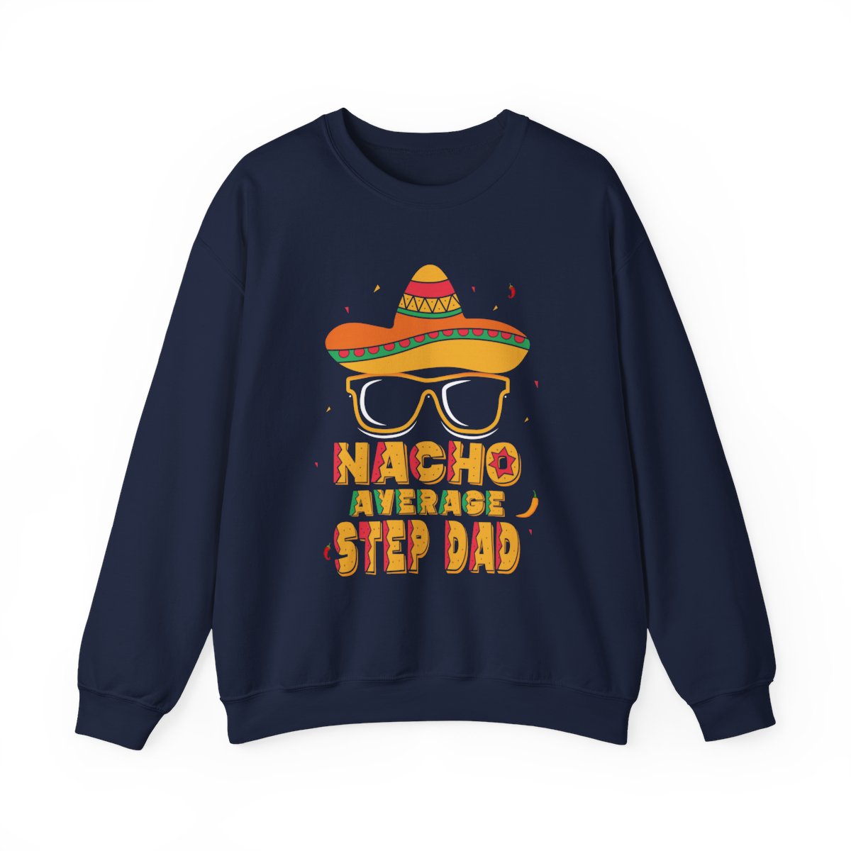 navy sweatshirt with bold nacho average step dad print