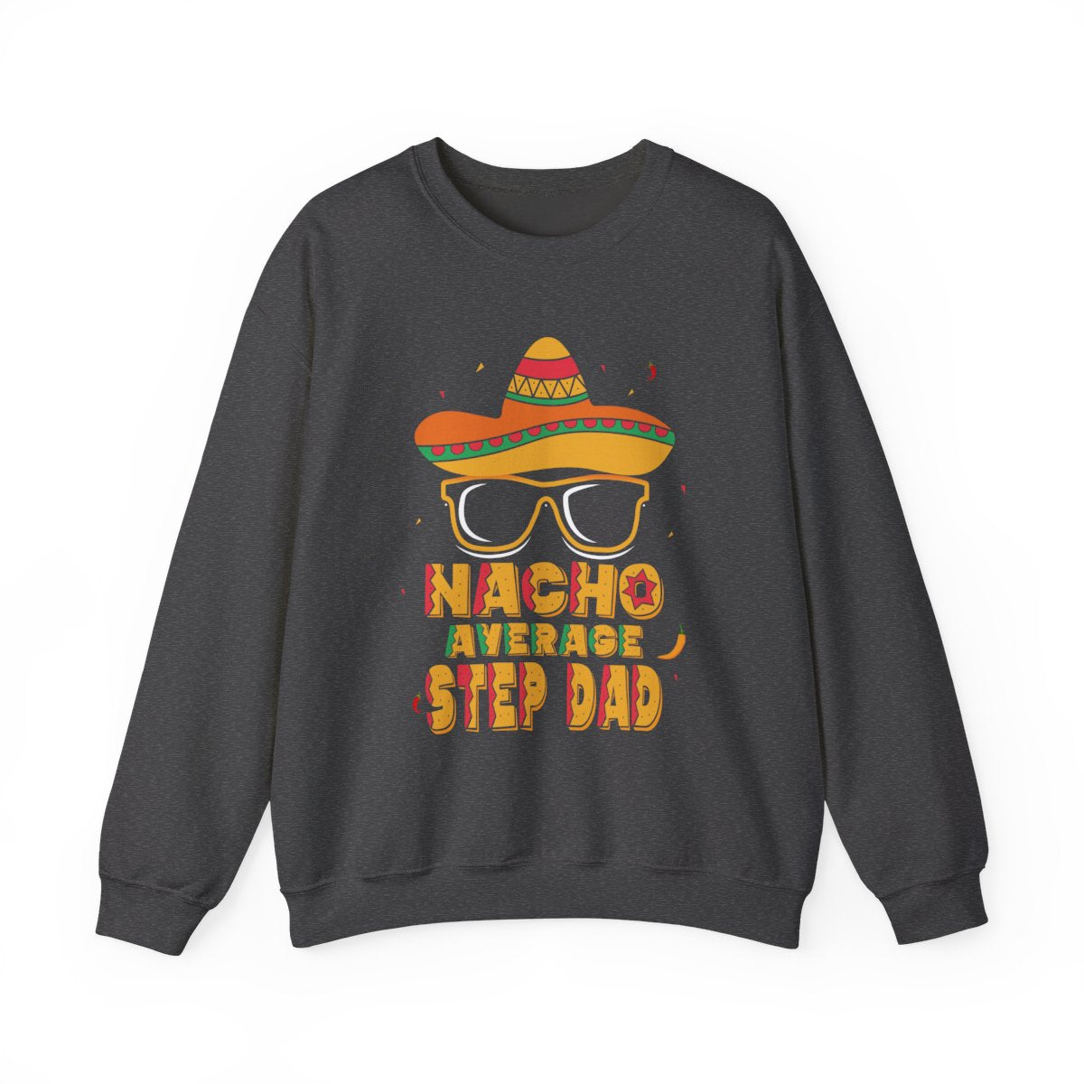 forest green sweatshirt with nacho average step dad funny text