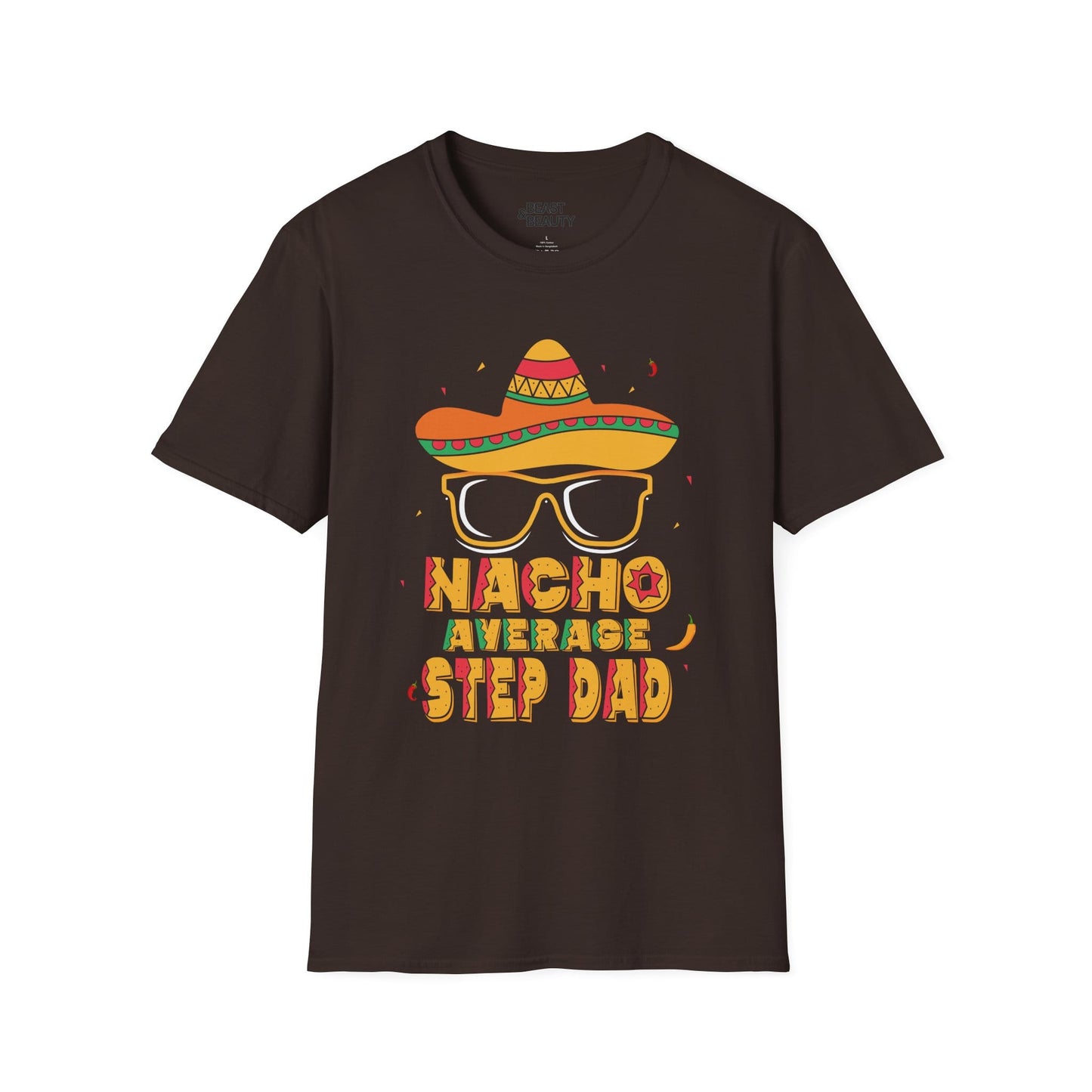 nacho average step dad t-shirt dark chocolate t-shirt Father's Day gift idea