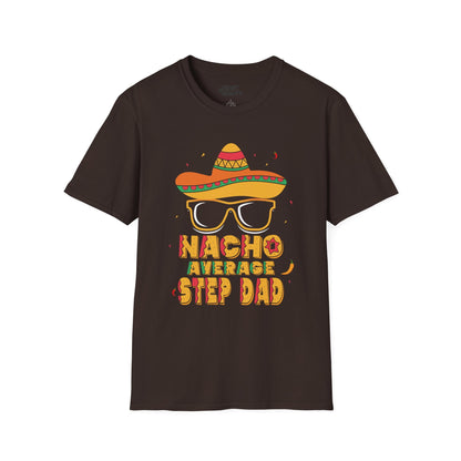 nacho average step dad t-shirt dark chocolate t-shirt Father's Day gift idea