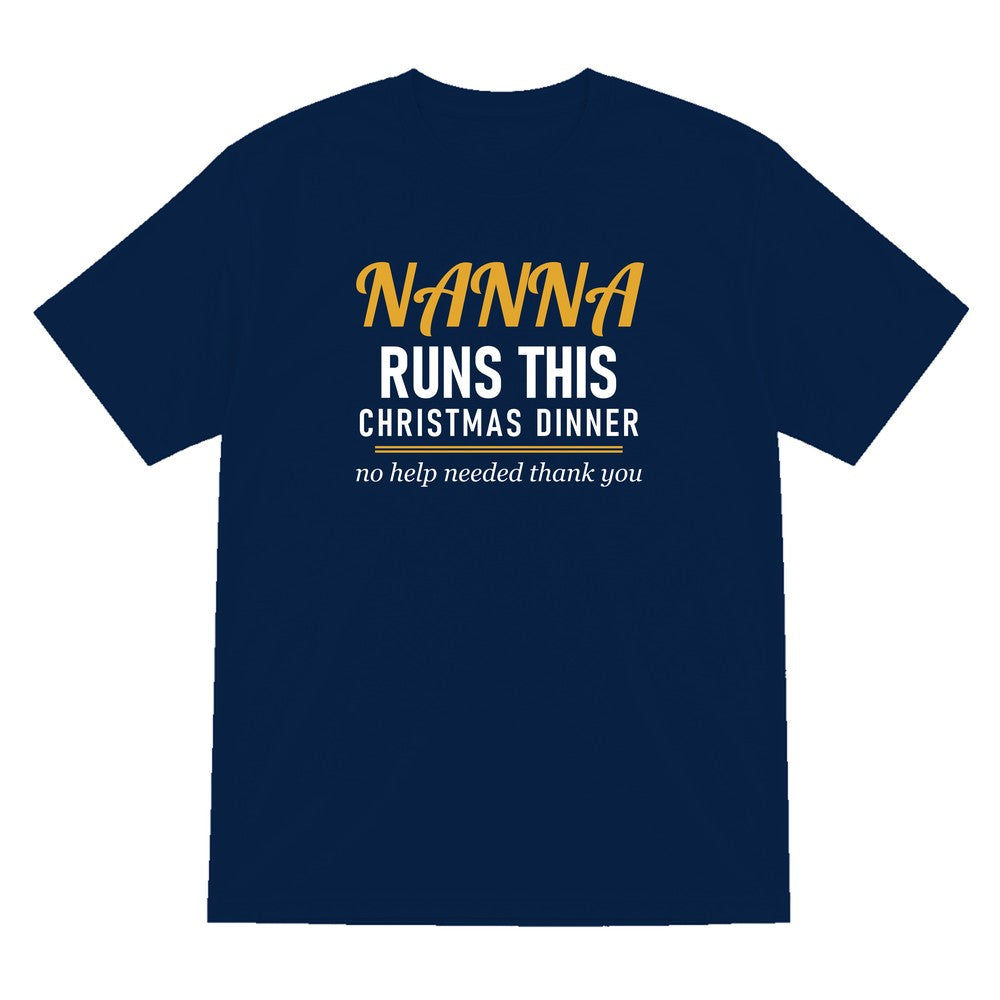 Nanna Runs This Christmas Dinner Funny Nanna Christmas Jumper & T-Shirt T-Shirt in Navy