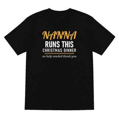 Nanna Runs This Christmas Dinner Funny Nanna Christmas Jumper & T-Shirt T-Shirt in Black
