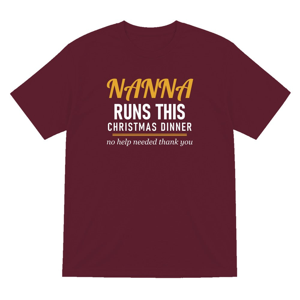 Nanna Runs This Christmas Dinner Funny Nanna Christmas Jumper & T-Shirt T-Shirt in Maroon