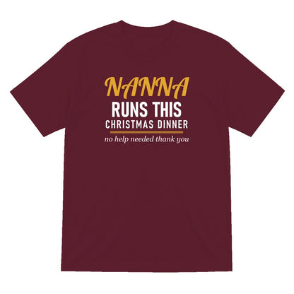 Nanna Runs This Christmas Dinner Funny Nanna Christmas Jumper & T-Shirt T-Shirt in Maroon