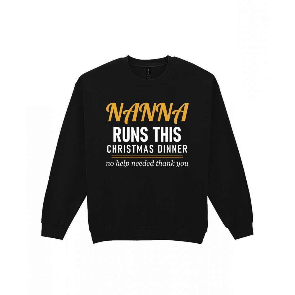 Nanna Runs This Christmas Dinner Funny Nanna Christmas Jumper & T-Shirt Sweatshirt in Black