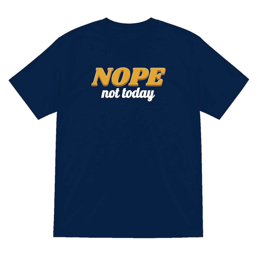 Nope Not Today Funny Quote T-Shirt & Sweatshirt T-Shirt in Navy