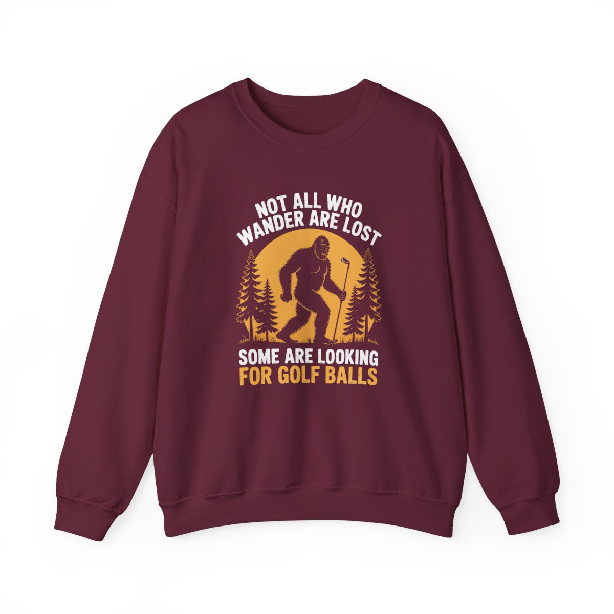 Not All Who Wander Are Lost Golf Sweatshirt - funny sweatshirt by Cheeky Business