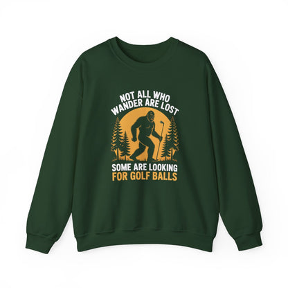 Not All Who Wander Are Lost Golf Sweatshirt - funny sweatshirt by Cheeky Business